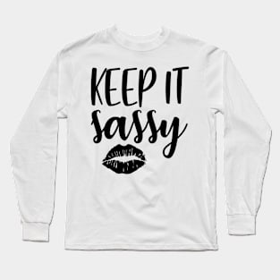 Keep It Sassy Long Sleeve T-Shirt